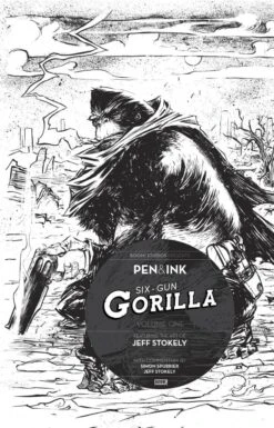 Six-Gun Gorilla: Pen And Ink Vol 1