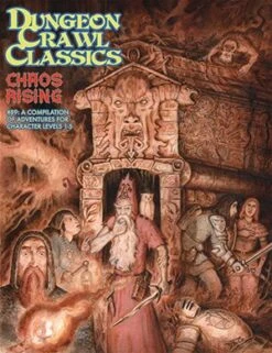 Dungeon Crawl Classics 89: Chaos Rising