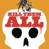 Kill Them All 1 Kill Them All -Atomicempire Outlet 022349459534 big