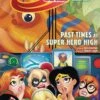 DC Super Hero Girls Vol 4: Past Times At Super Hero High -Atomicempire Outlet 022518178771 big