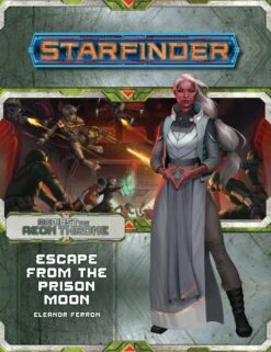 Starfinder Adventure Path: Against The Aeon Throne 2 - Escape From The Prison Moon