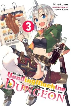 Reborn As A Vending Machine I Now Wander The Dungeon Novel Vol 3