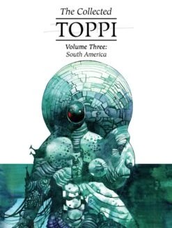 Collected Toppi HC Vol 3: South America