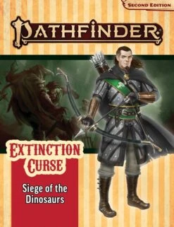 Pathfinder Adventure Path: Extinction Curse Part 4 - Siege Of The Dinosaurs (P2)