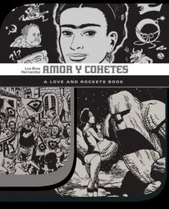 Love And Rockets Library: Amor Y Cohetes