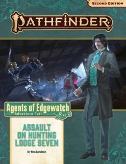Pathfinder Adventure Path: Agents Of Edgewatch Part 4 - Assault On Hunting Lodge Seven