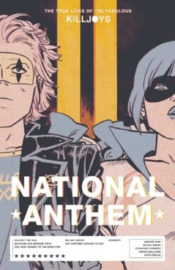 True Lives Of The Fabulous Killjoys: National Anthem