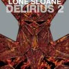 Lone Sloane: Delirius 2 HC 1 Lone Sloane: Delirius 2 HC -Atomicempire Outlet 029817191187 big