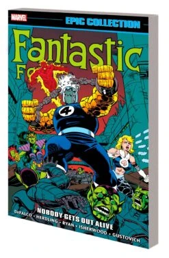 Fantastic Four Epic Collection: Nobody Gets Out Alive