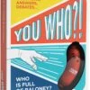 You Who?!