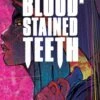Blood Stained Teeth Vol 2: Drip Feed -Atomicempire Outlet 033248104686 big