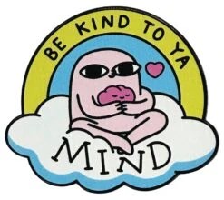 Be Kind To Ya Mind Pin - Ketnipz
