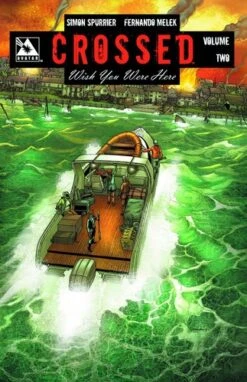 Crossed: Wish You Were Here HC Vol 2